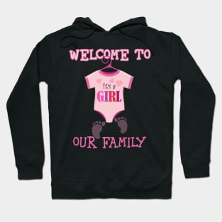 Girl welcome to our family baby showerparty Hoodie